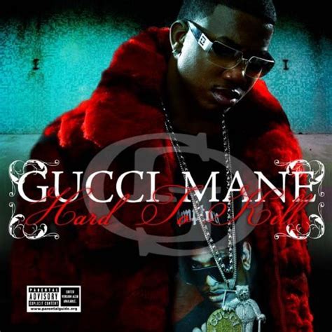 gucci mane 2006|Gucci Mane hard to kill.